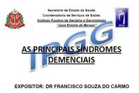IPGG - Dr. Francisco S. do Carmo - As Principais Síndromes Demenciais